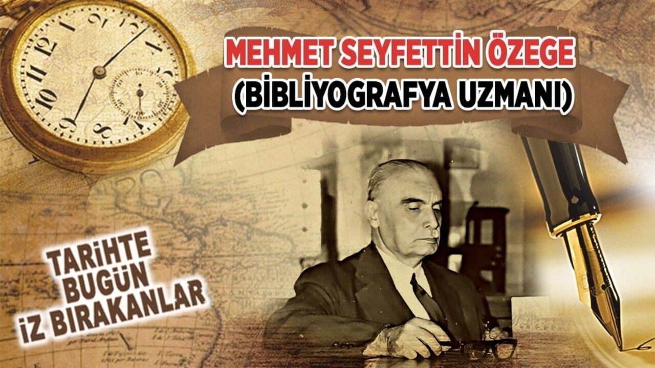 27 Nisan 1981: Mehmet Seyfettin Özege'nin vefatı (Bibliyografya Uzmanı)