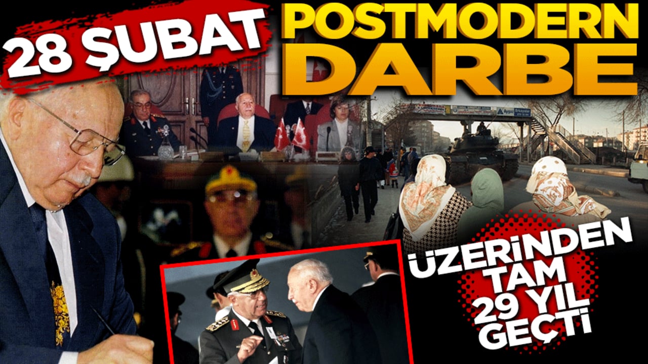 28 Şubat ‘Postmodern Darbe’ Üzerinden tam 29 yıl geçti
