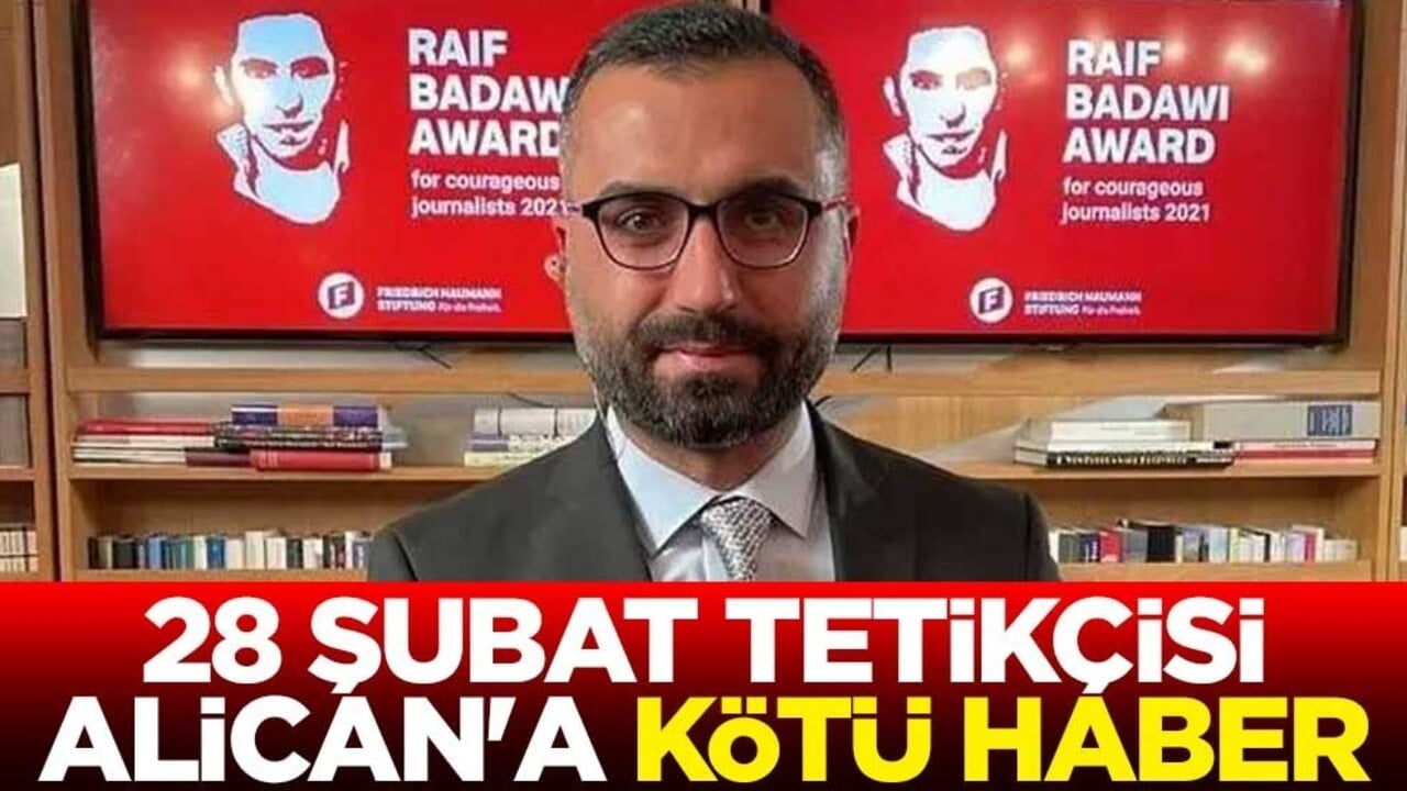 28 Şubat tetikçisi Alican Uludağ'a kötü haber