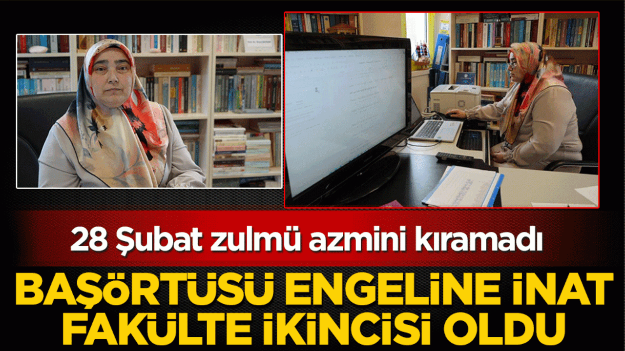 28 Şubat zulmü azmini kıramadı: Başörtüsü engeline inat fakülte ikincisi oldu
