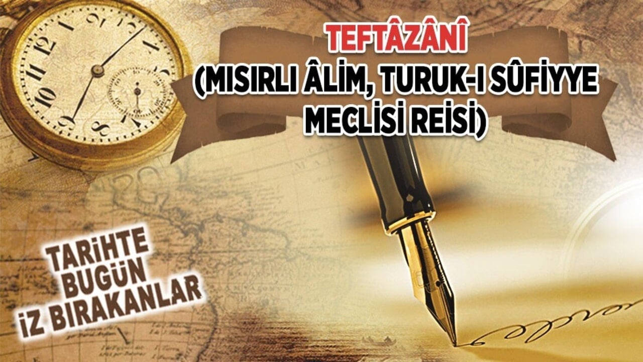 29 Haziran 1994: Teftâzânî'nin vefatı (Mısırlı Âlim, Turuk-ı Sûfiyye Meclisi Reisi)