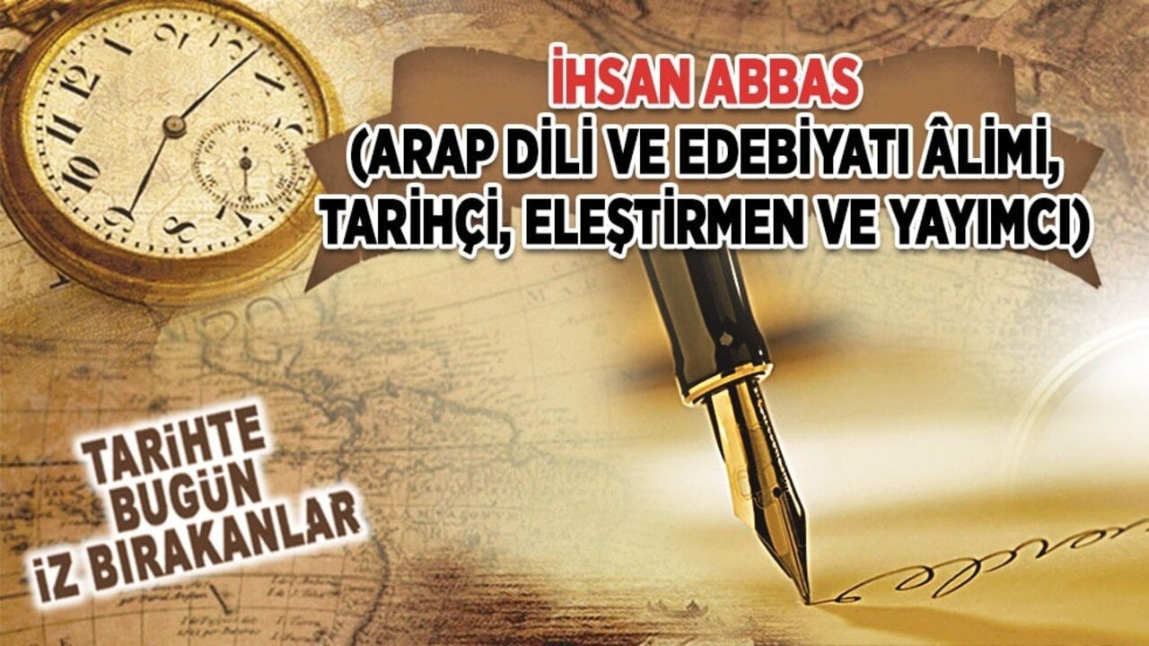 29 Temmuz 2003: İhsan Abbas (Arap dili ve edebiyatı âlimi, tarihçi, eleştirmen ve yayımcı)