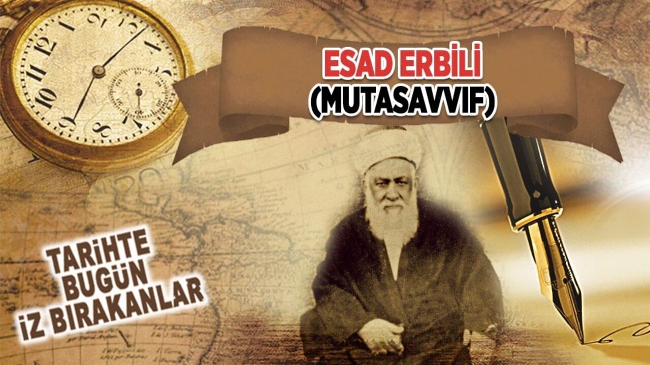 3 Mart 1931: Esad Erbili'nin vefatı (Mutasavvıf)