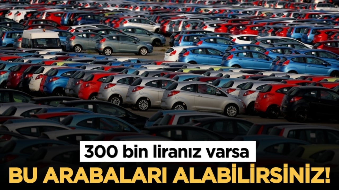 300 bin liranız varsa bu arabaları alabilirsiniz! Uzmanlara göre "Fırsat aracı"
