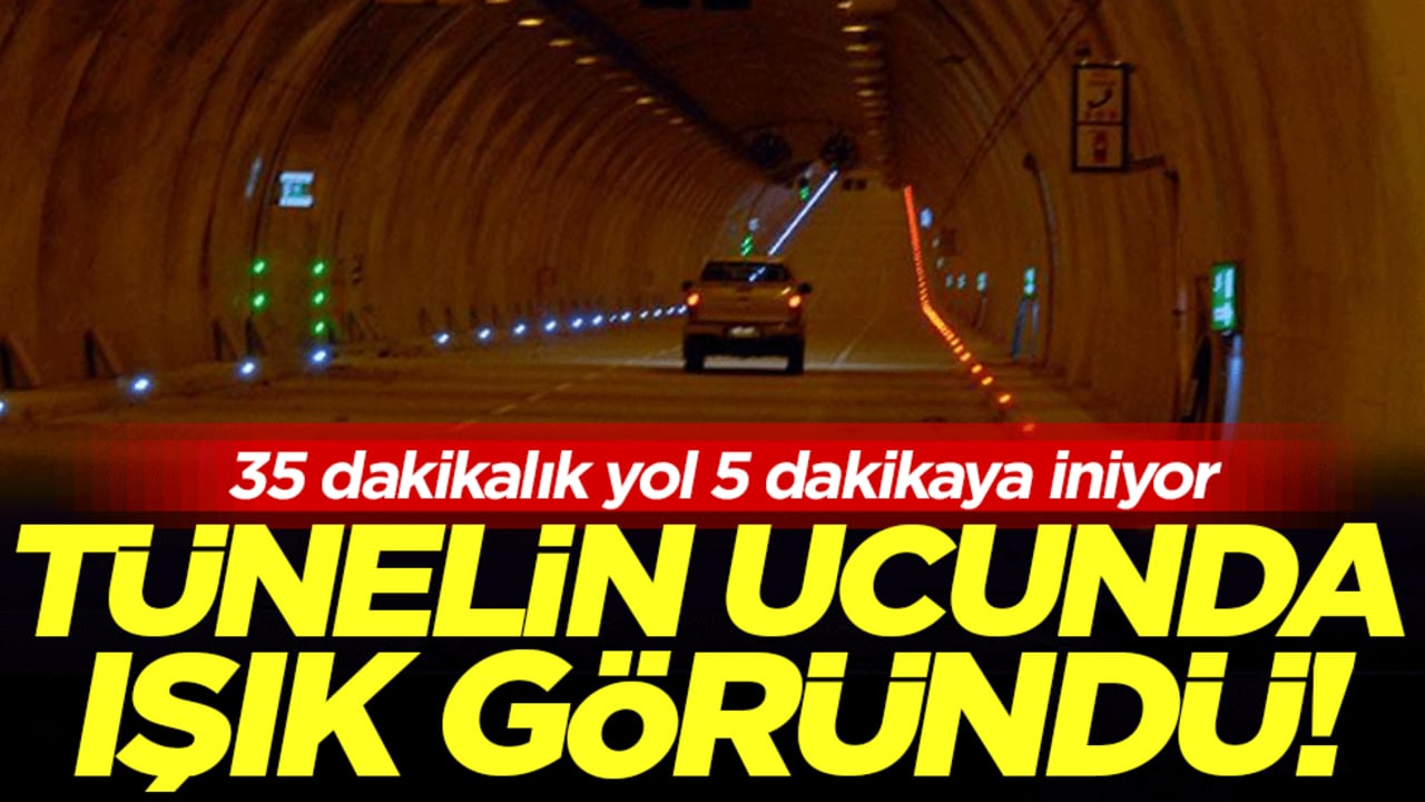 35 dakikalık yol 5 dakikaya iniyor: Tünelin ucunda ışık göründü!