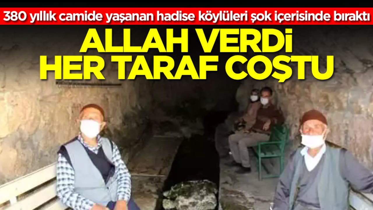 380 yıllık camide yaşanan hadise köylüleri şok içerisinde bıraktı: Allah verdi her taraf coştu