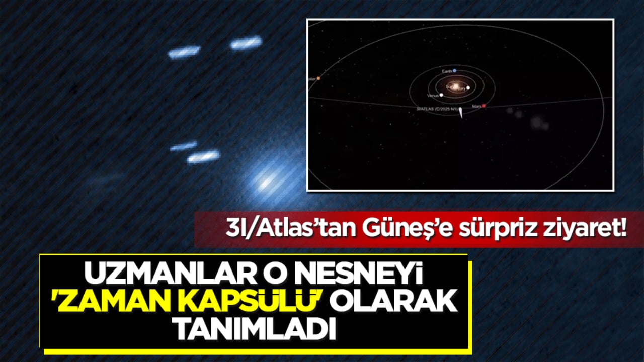3I/atlas Güneş’e sürpriz ziyaret! Uzmanlar o nesneyi 'zaman kapsülü' olarak tanımladı