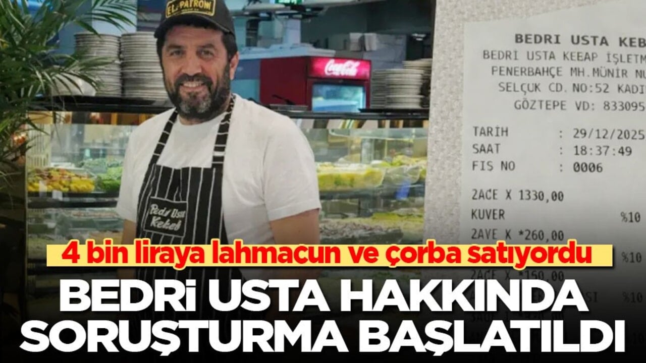 4 bin liraya lahmacun ve çorba satan Bedri Usta hakkında soruşturma başlatıldı!