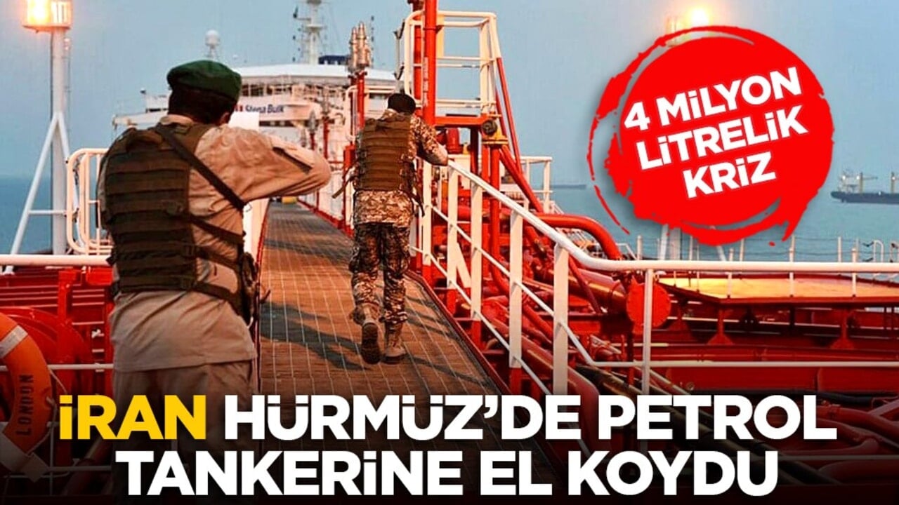 4 milyon litrelik kriz: İran, Hürmüz’de petrol tankerine el koydu