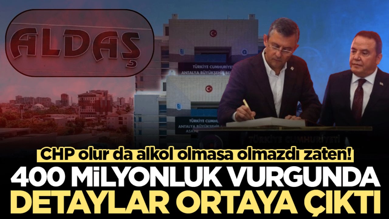 400 milyonluk vurgunda detaylar ortaya çıktı! CHP olur da alkol olmasa olmazdı zaten