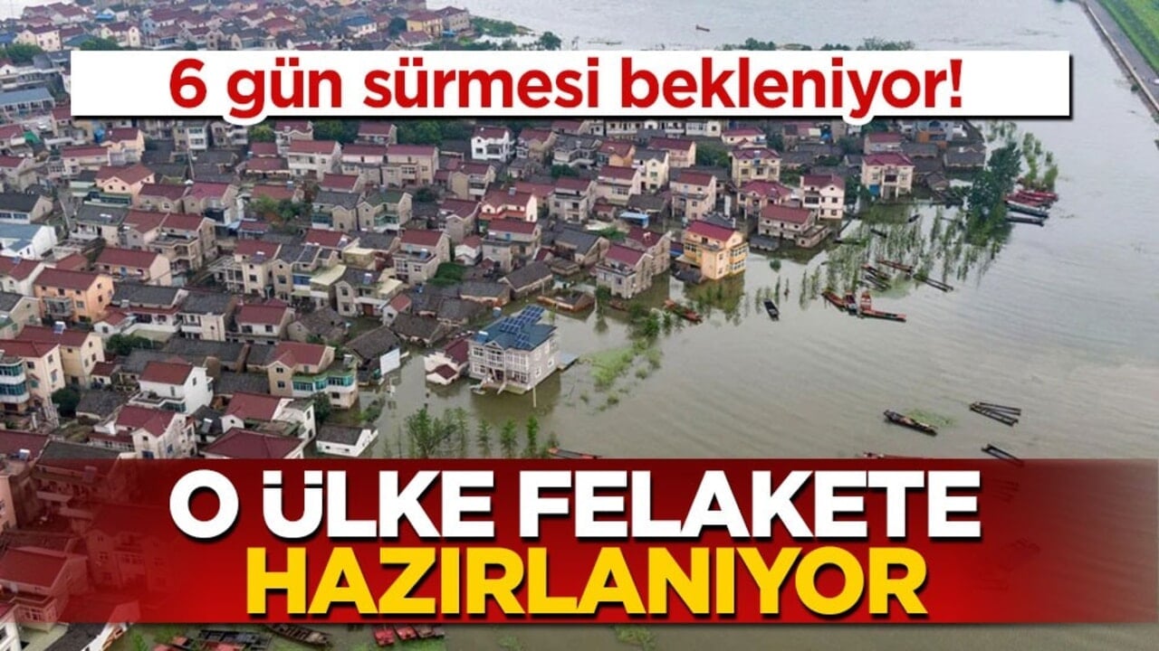 6 gün sürmesi bekleniyor! O ülke felakete hazırlanıyor