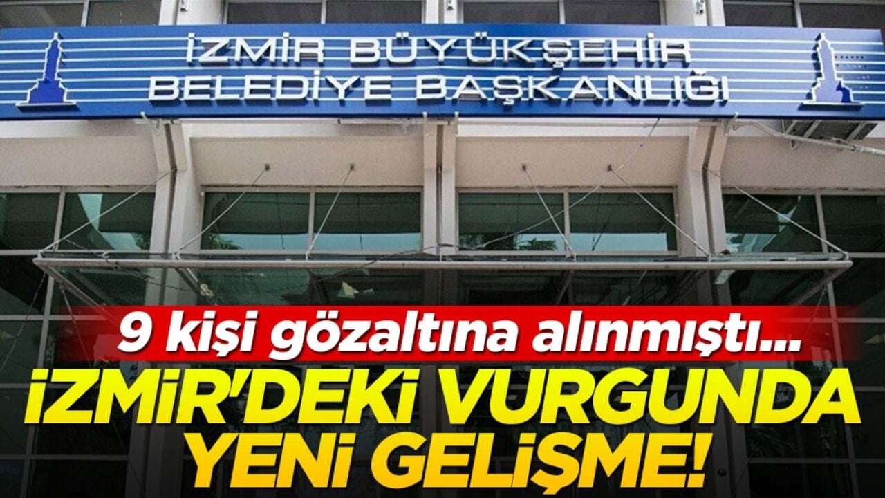 9 kişi gözaltına alınmıştı... İzmir'deki vurgunda yeni gelişme!