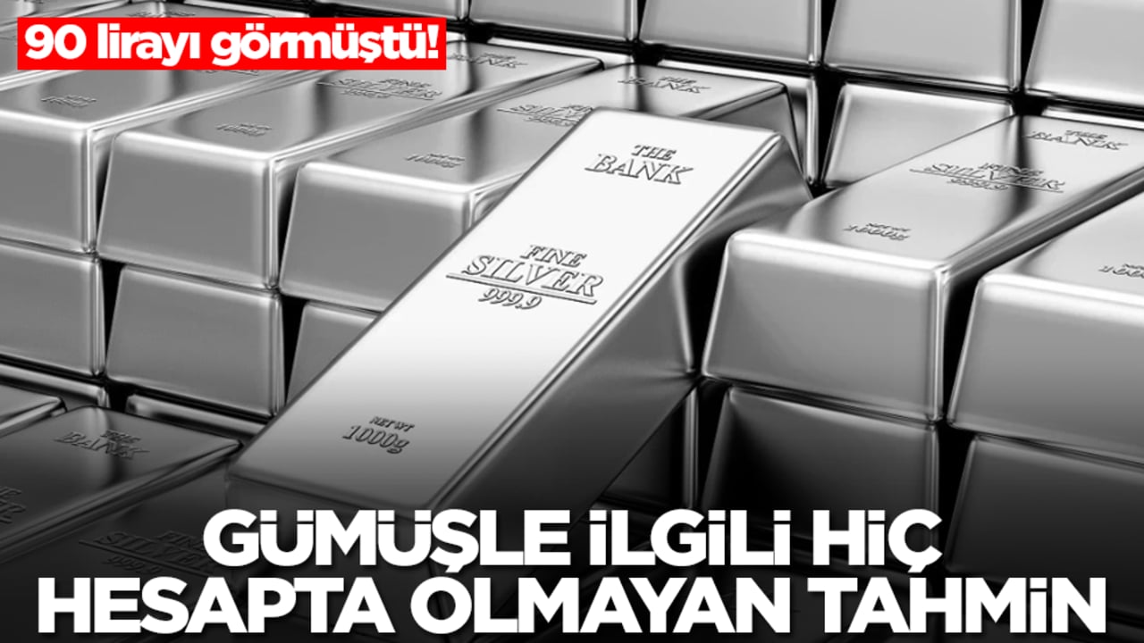 90 lirayı görmüştü! Gümüşle ilgili hiç hesapta olmayan tahmin