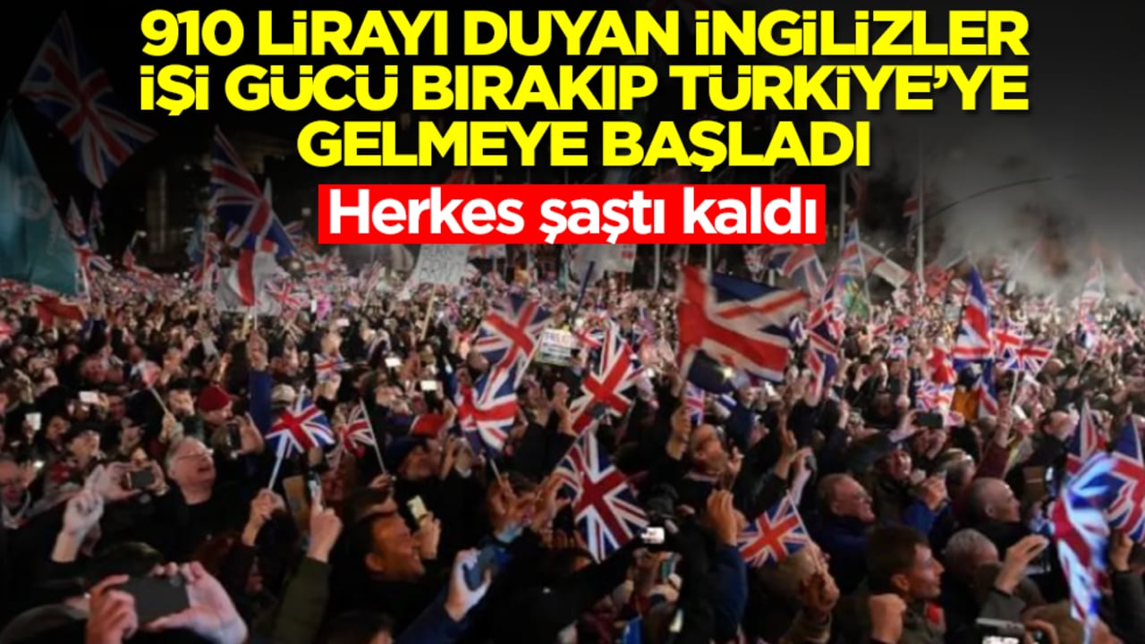910 lirayı duyan İngilizler işi gücü bırakıp Türkiye'ye gelmeye başladı! Herkes tam anlamıyla şaşkın