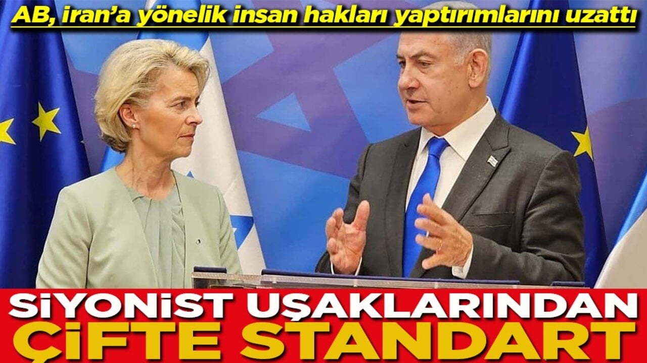 AB, İran’a yönelik insan hakları yaptırımlarını uzattı Siyonist uşaklarından çifte standart