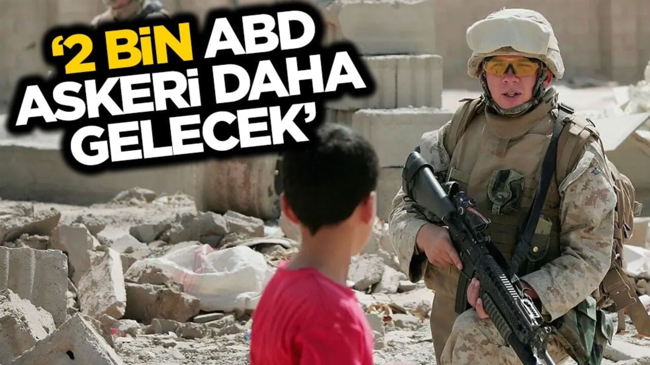 "ABD 2 bin yeni asker gönderecek"