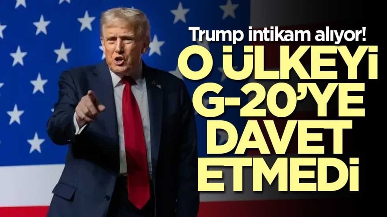 ABD Başkanı Donald Trump intikam alıyor! Güney Afrika G20 Zirvesi’ne davet edilmeyecek