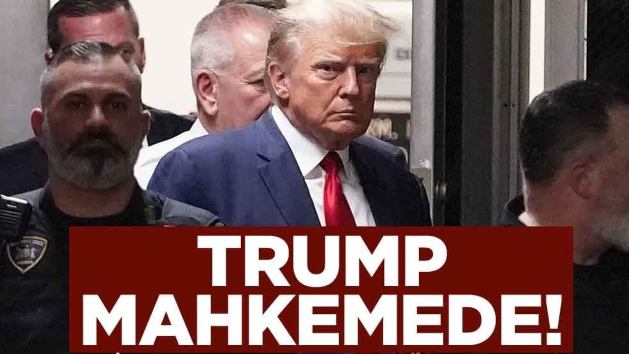 ABD Başkanı Trump mahkemede!