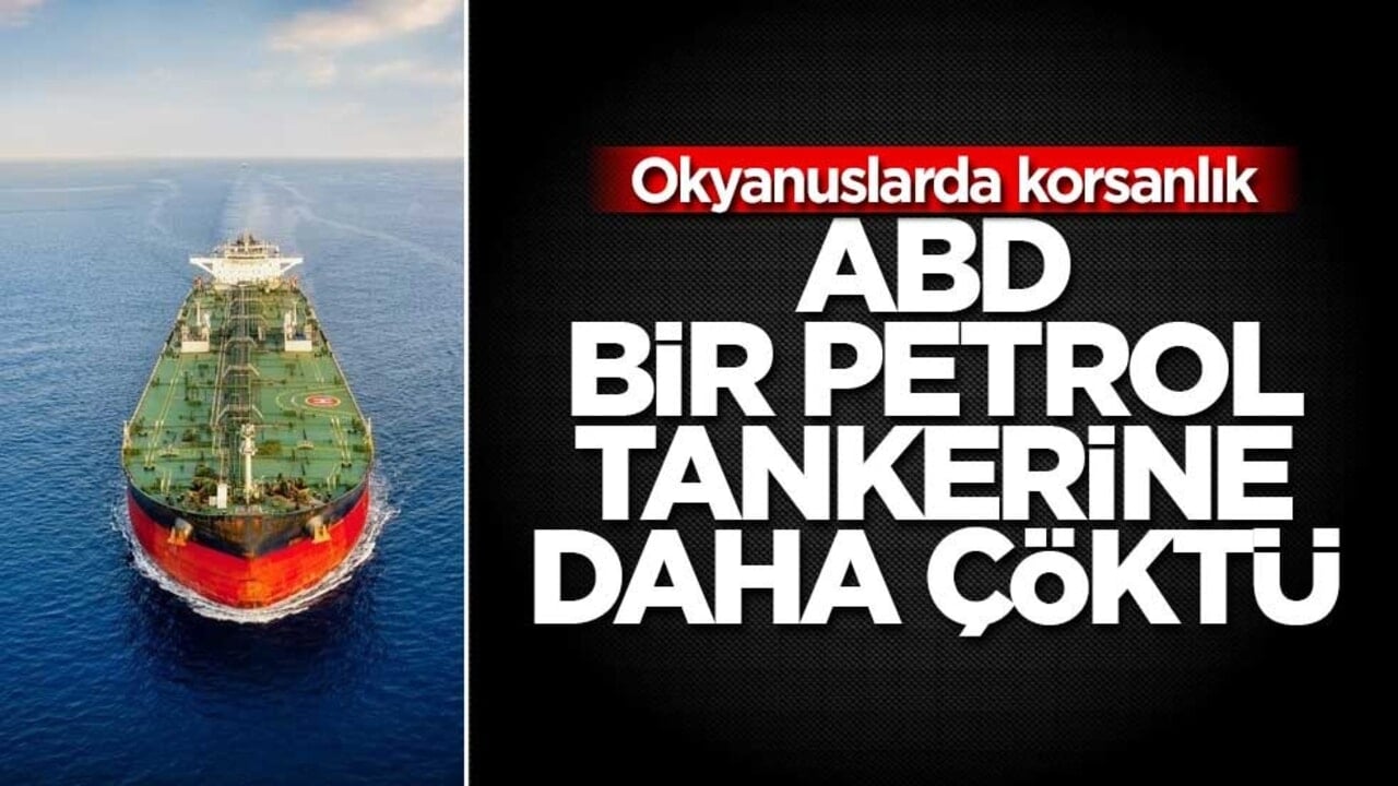 ABD, bir petrol tankerine daha çöktü