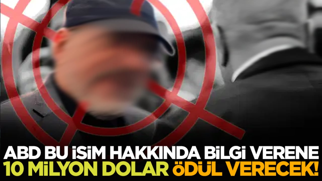ABD bu isim hakkında bilgi verene 10 milyon dolar ödül verecek!