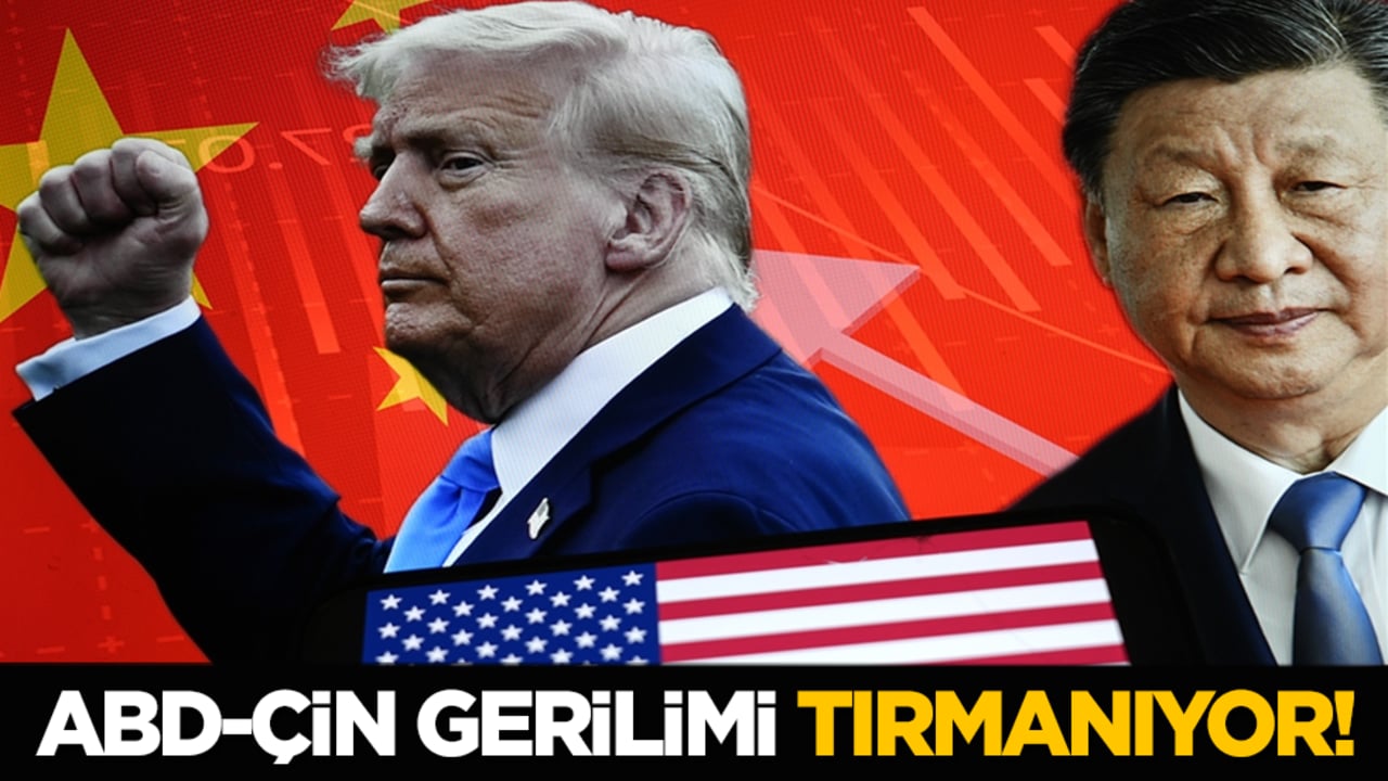 ABD-Çin gerilimi tırmanıyor!