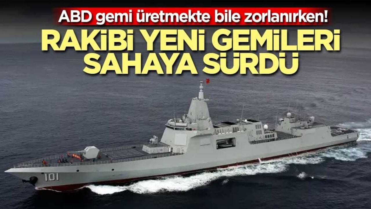 ABD gemi üretmekte bile zorlanırken!