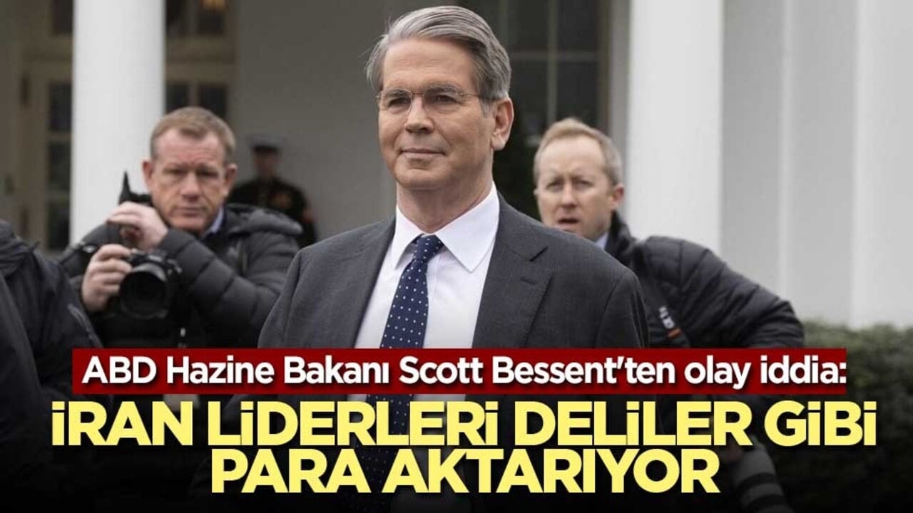 ABD Hazine Bakanı Scott Bessent'ten olay iddia: İran liderleri deliler gibi para aktarıyor