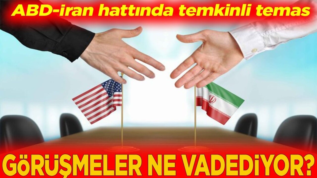 ABD-İran hattında temkinli temas Görüşmeler ne vadediyor?