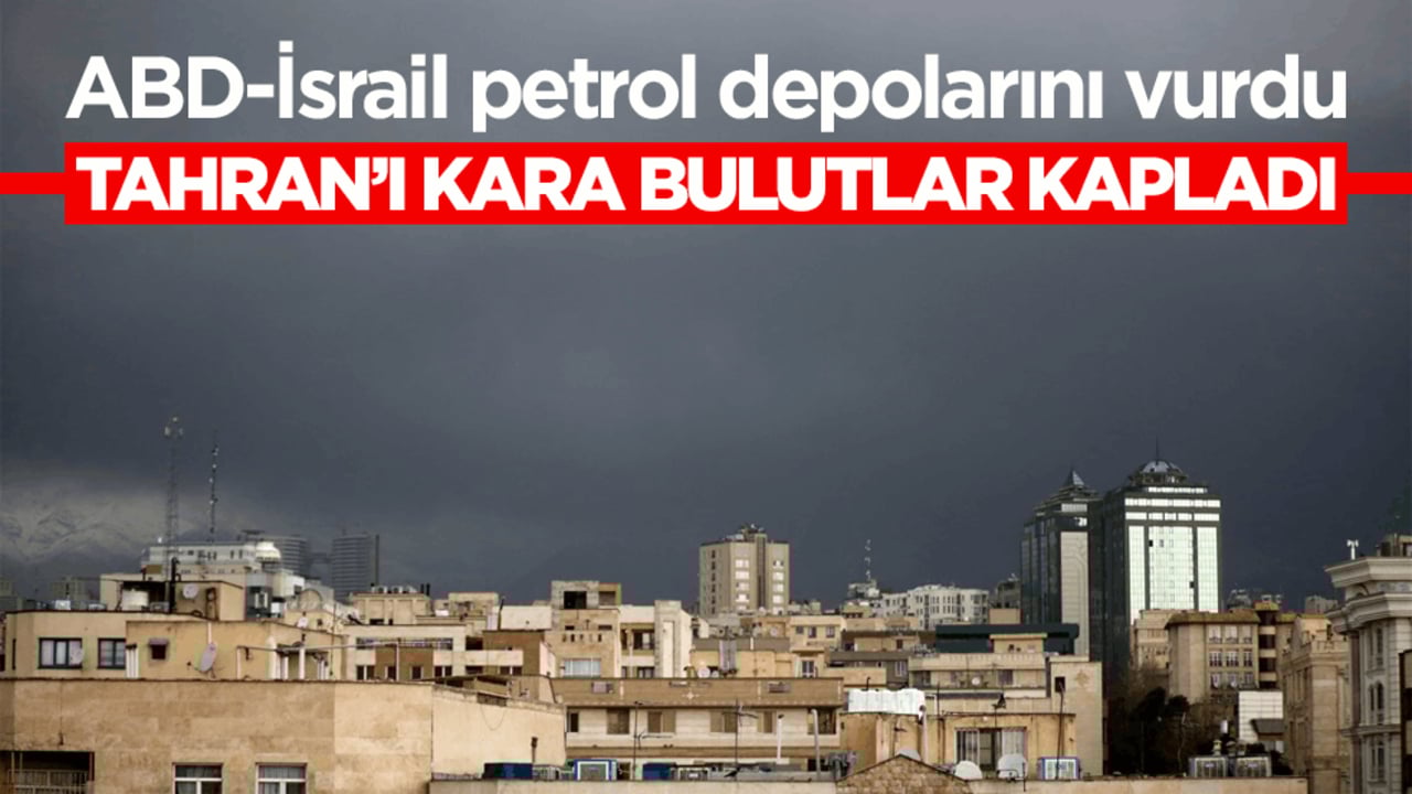 ABD-İsrail petrol depolarını vurdu, Tahran’ı kara bulutlar kapladı