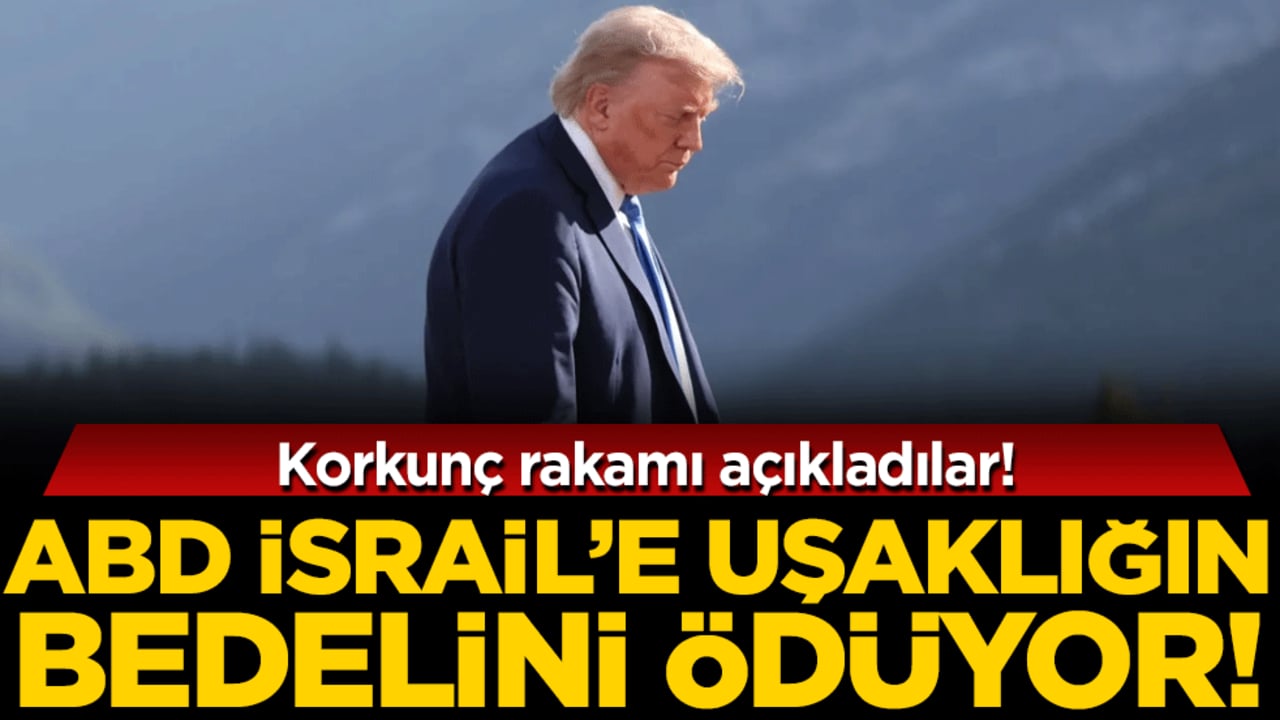 ABD İsrail'e uşaklığın bedelini ödüyor: Korkunç rakamı açıkladılar!