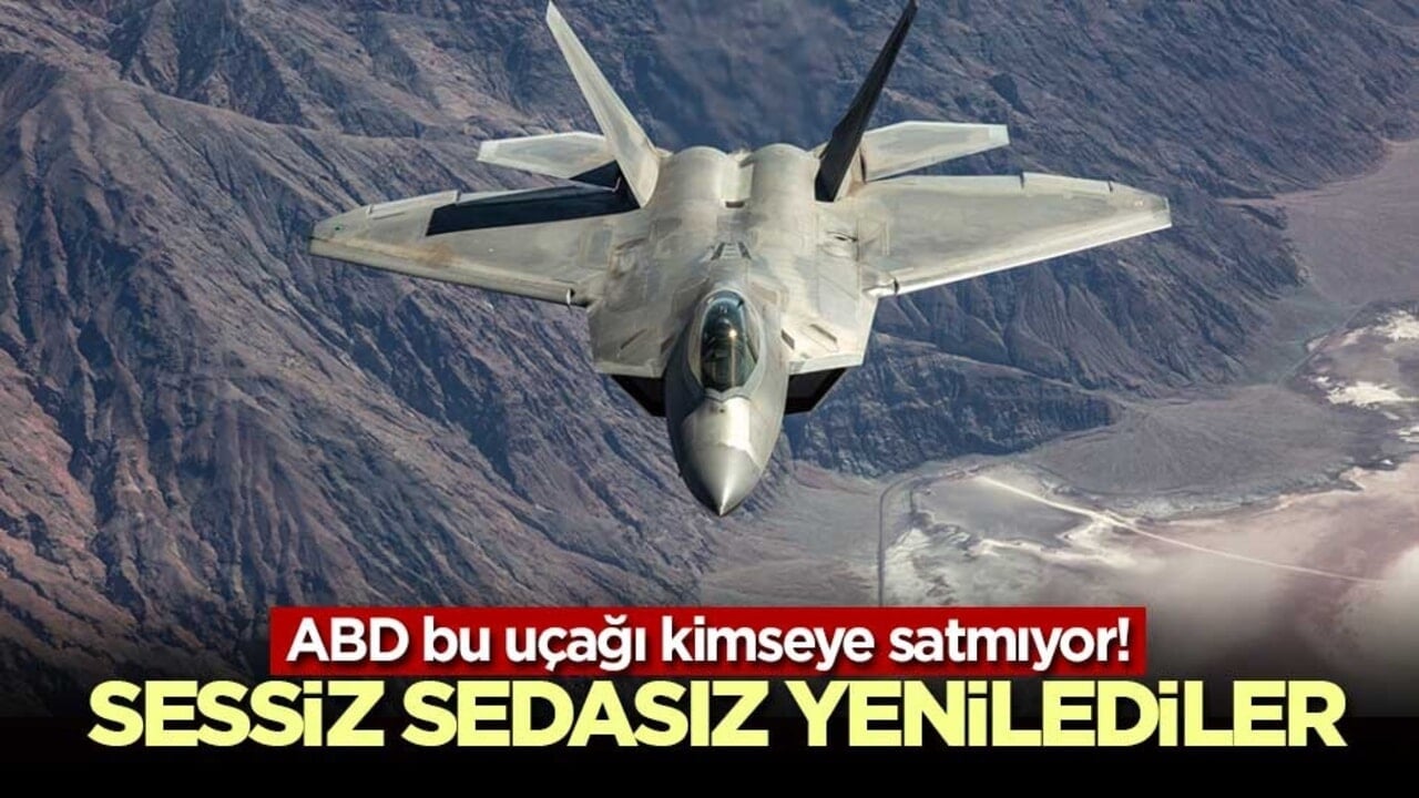 ABD kimseye satmadığı F-22’yi yeniledi