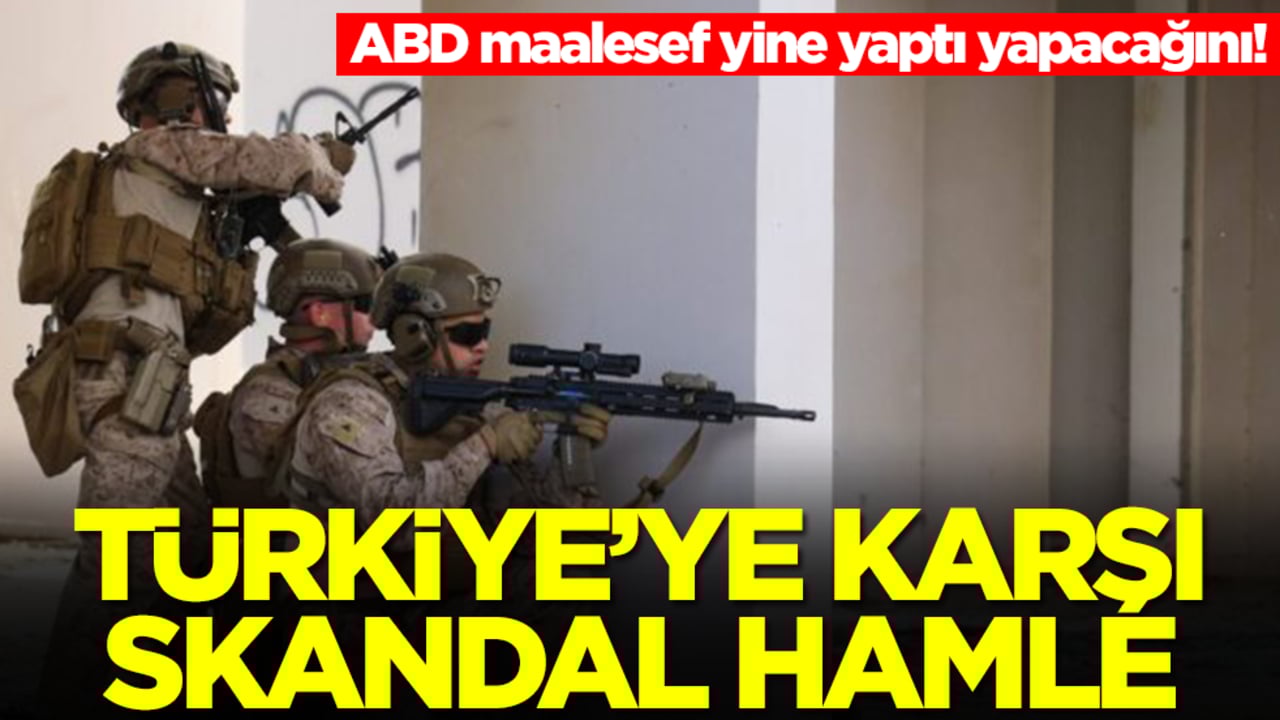 ABD maalesef yine yaptı yapacağını! Türkiye'ye karşı skandal hamle