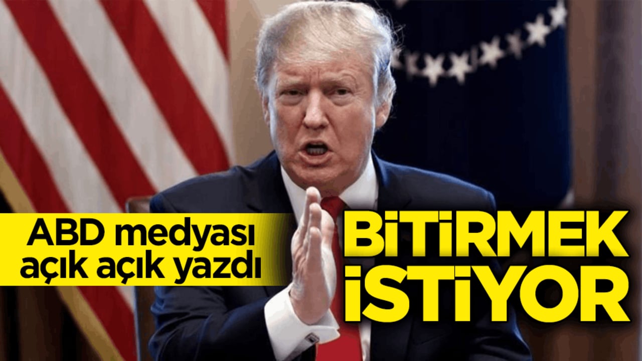 ABD medyası açık açık yazdı: Trump, savaşı hızla bitirmek istiyor