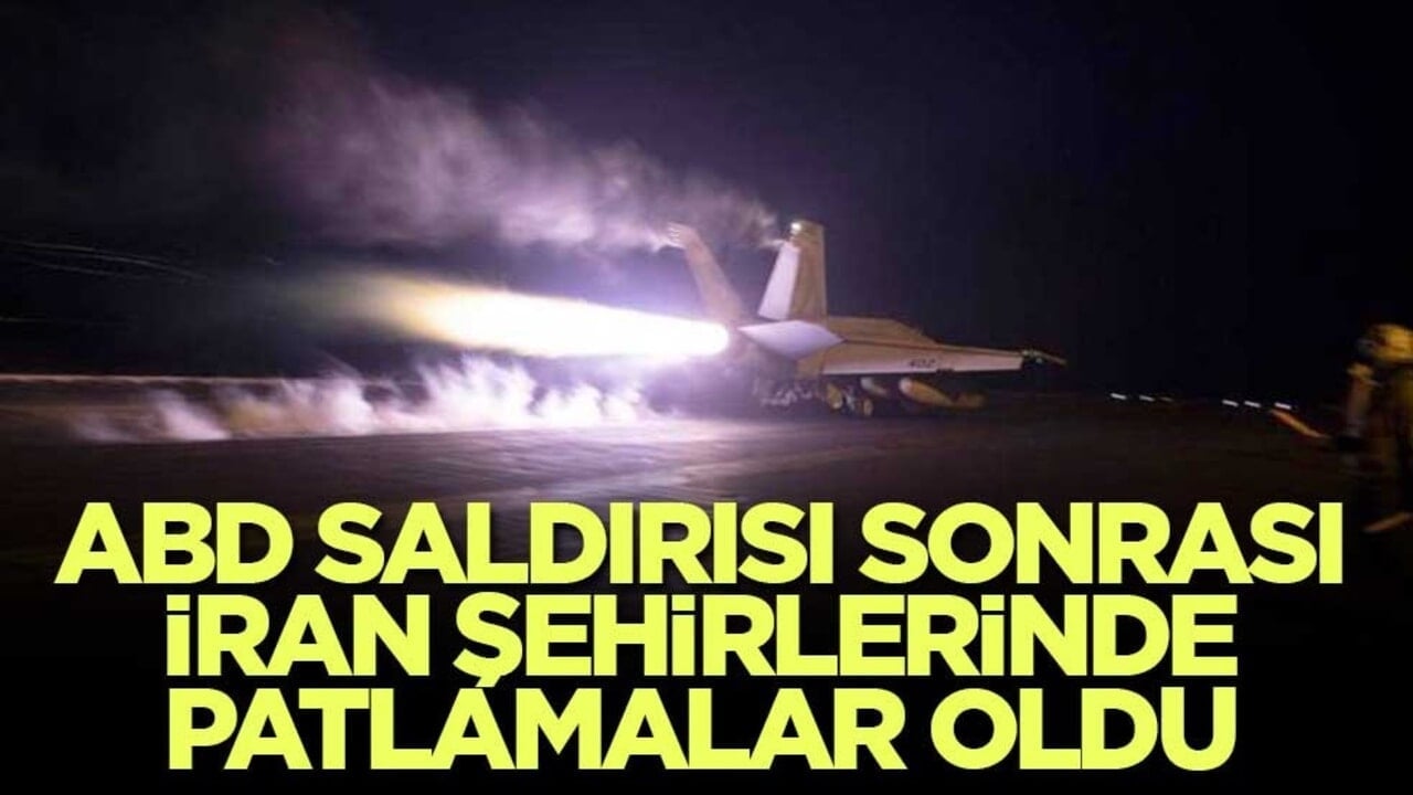 ABD saldırı sonrası İran şehirlerinde patlamalar oldu