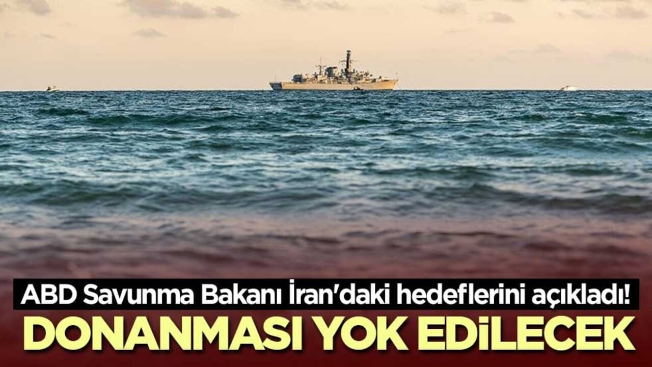 ABD Savunma Bakanı İran'daki hedeflerini açıkladı! Donanması yok edilecek