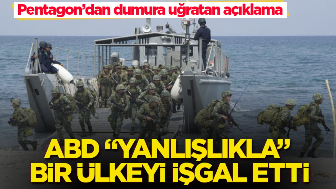 ABD "yanlışlıkla" bir ülkeyi işgal etti! Pentagon’dan dumura uğratan açıklama