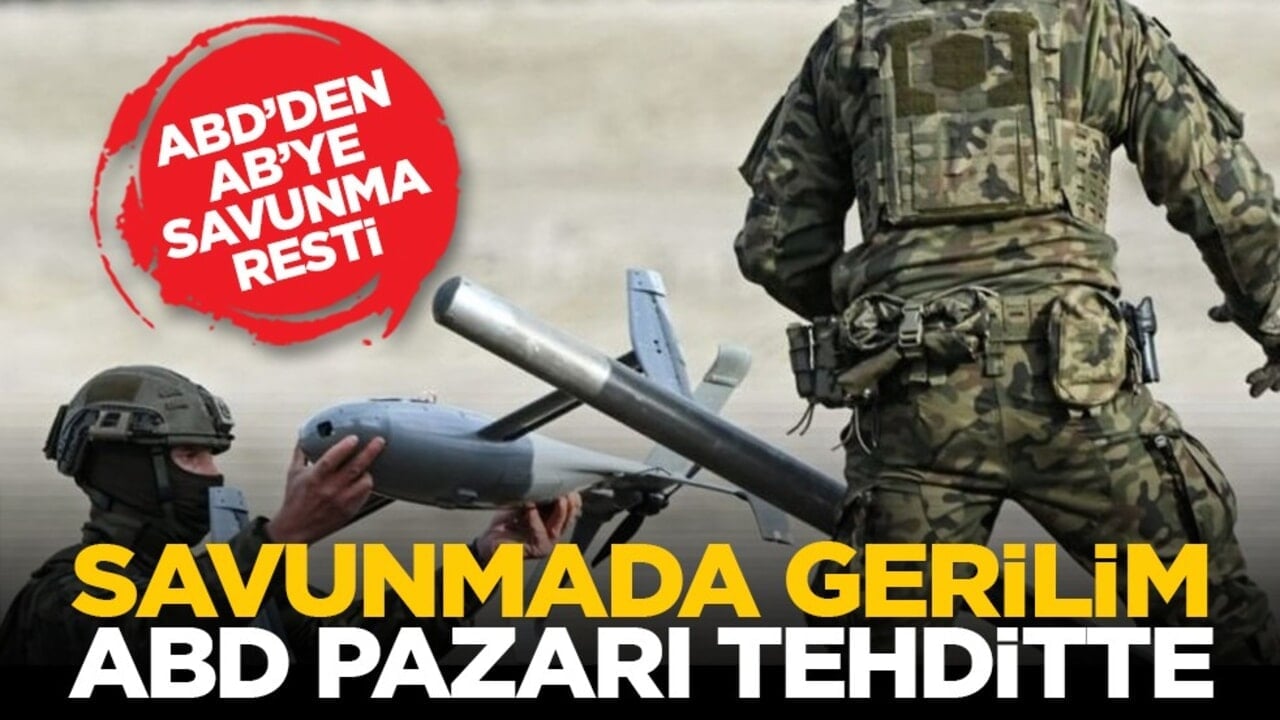 ABD’den AB’ye savunma resti: Savunmada gerilim ABD pazarı tehditte