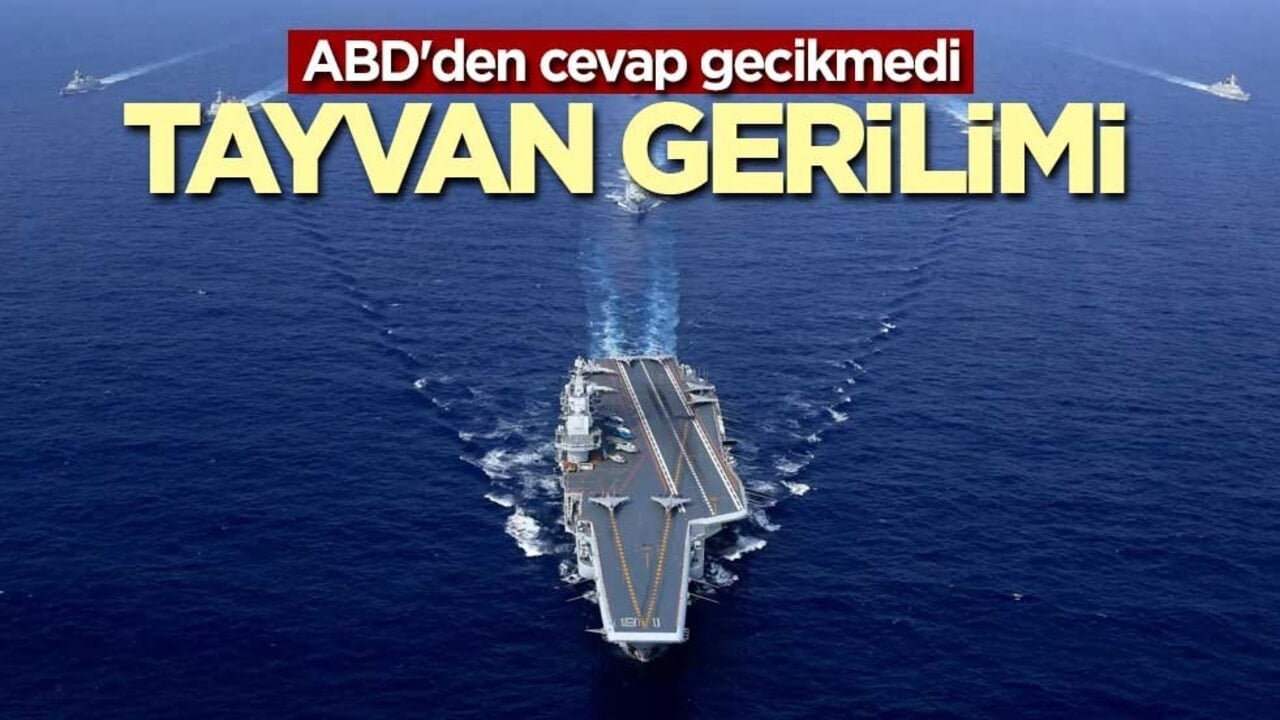 ABD'den Çin'in Tayvan yakınındaki askeri tatbikatına yanıt