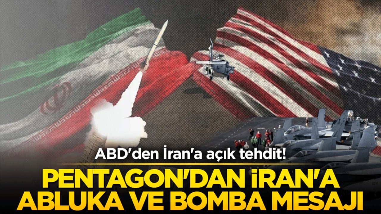 ABD'den İran'a açık tehdit: Tetiğe basmaya hazırız! Pentagon'dan İran'a abluka ve bomba mesajı! Yanlış seçim yaparsanız altyapınız yerle bir olur!