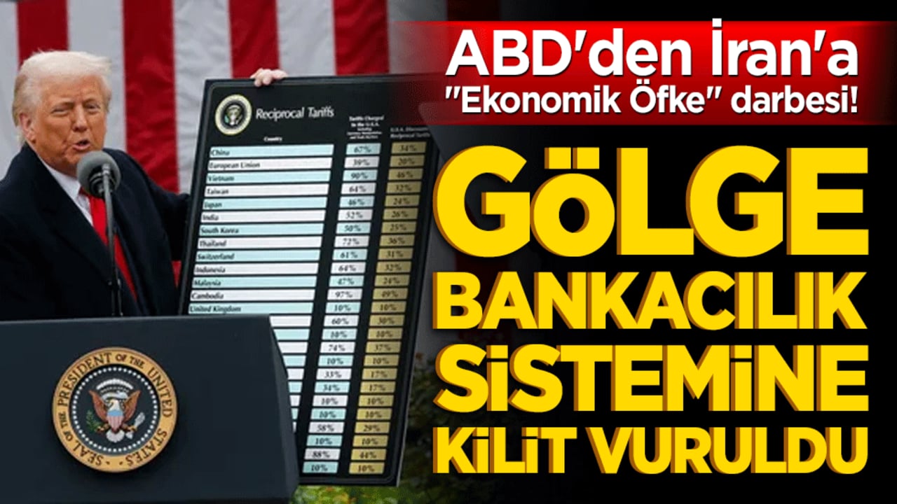 ABD'den İran'a "Ekonomik Öfke" darbesi! Gölge bankacılık sistemine kilit vuruldu!