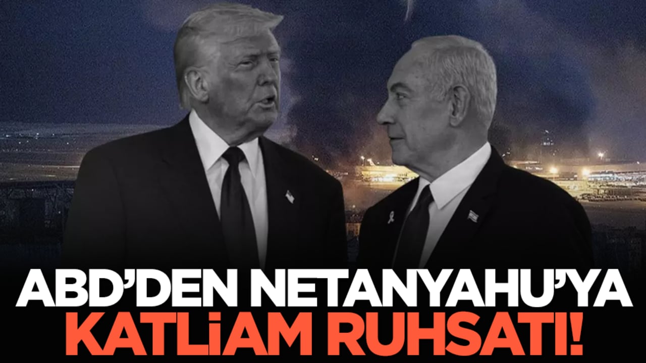 ABD’den Netanyahu’ya katliam ruhsatı!