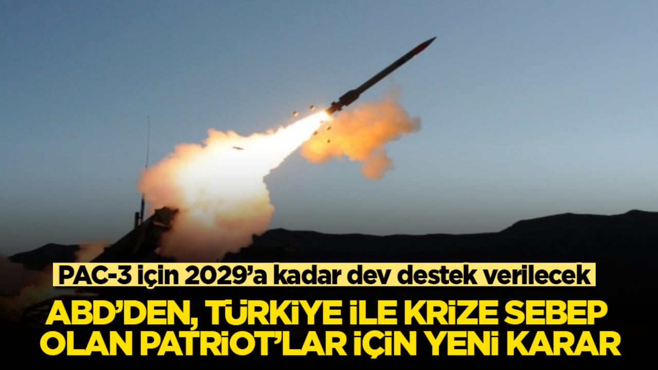 ABD’den, Türkiye ile krize sebep olan Patriot’lar için yeni karar: PAC-3 için 2029’a kadar dev destek verilecek