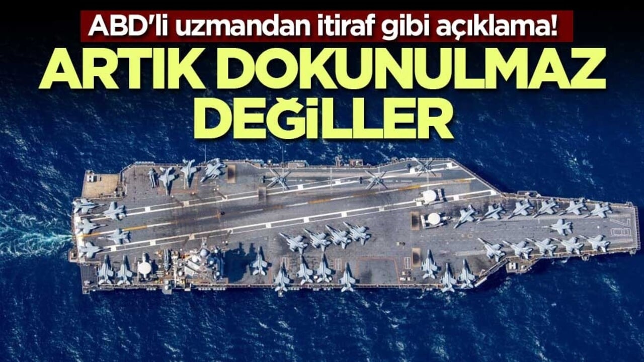 ABD'li uzmandan itiraf gibi açıklama! Uçak gemileri artık dokunulmaz değil