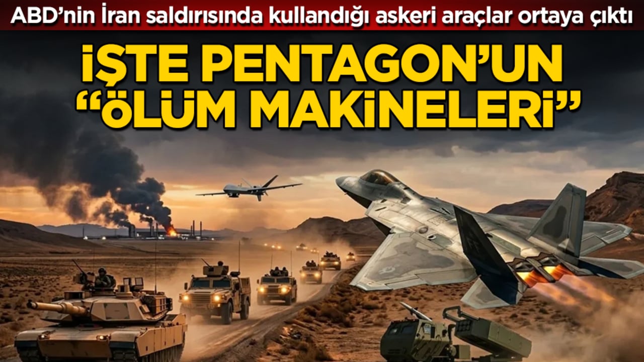 ABD’nin İran saldırısında kullandığı askeri araçlar ortaya çıktı: İşte Pentagon’un "ölüm makineleri"