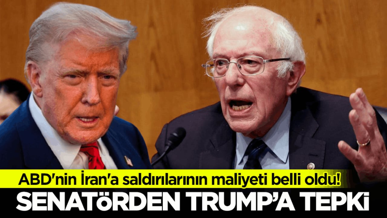 ABD'nin İran'a saldırılarının maliyeti belli oldu! Senatör Sanders’dan Trump yönetimine tepki