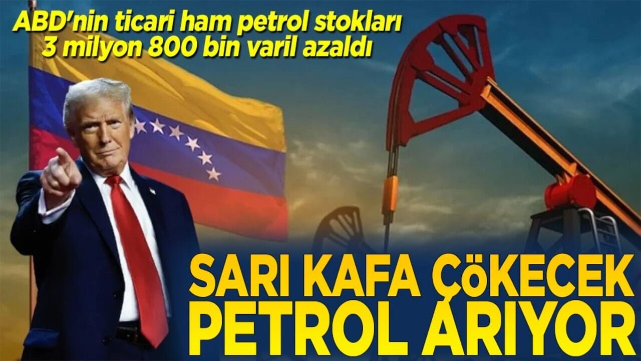 ABD'nin ticari ham petrol stokları yaklaşık 3 milyon 800 bin varil azaldı Sarı kafa çökecek petrol arıyor