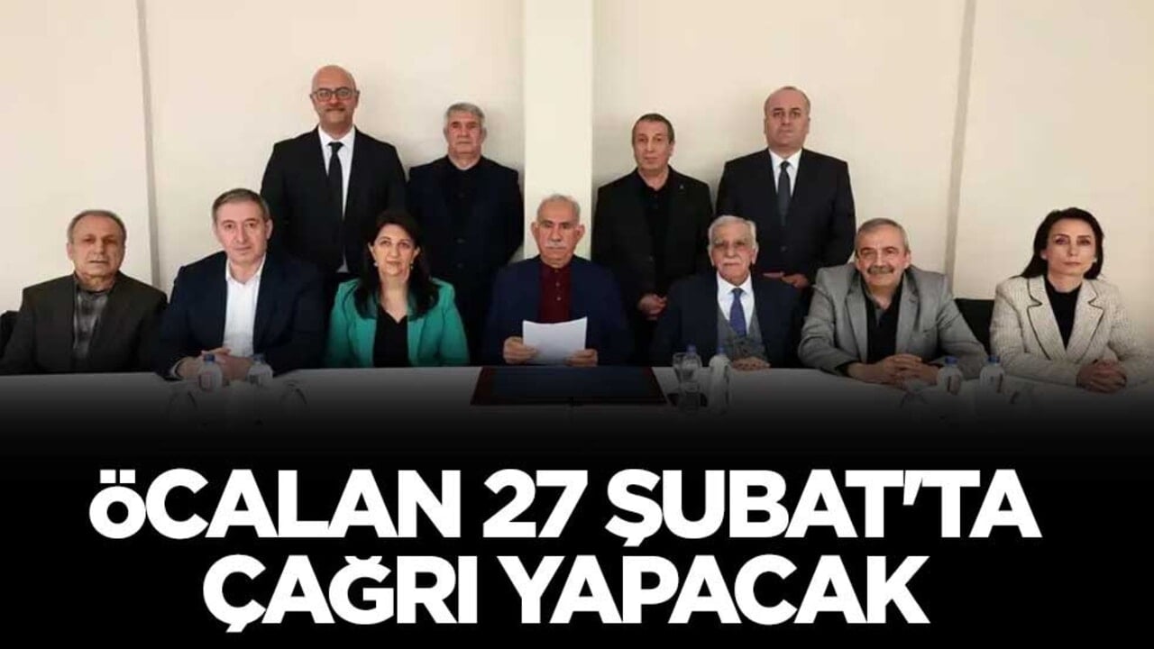 Abdullah Öcalan 27 Şubat'ta çağrı yapacak