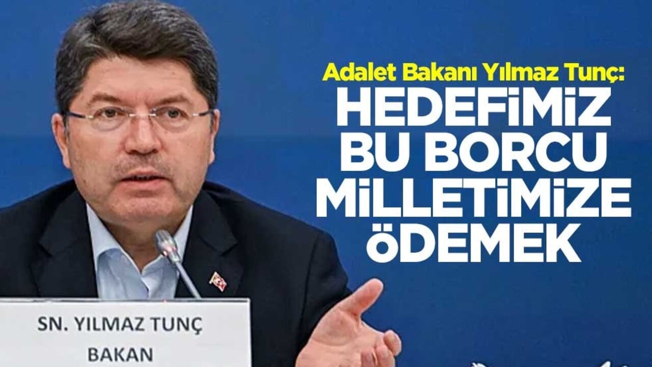 Adalet Bakanı Yılmaz Tunç: Hedefimiz, anayasa borcumuzu milletimize ödemektir
