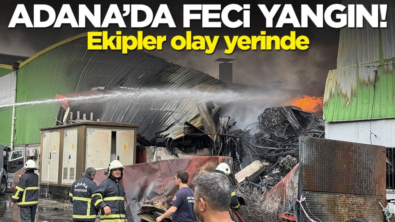 Adana'da feci yangın! Ekipler olay yerinde