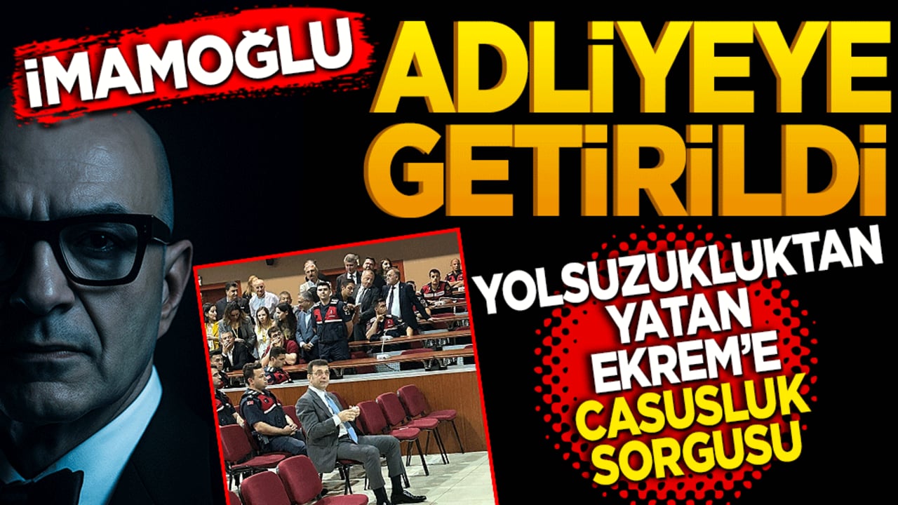 Adliyeye getirildi! Yolsuzluktan yatan Ekrem’e casusluk sorgusu